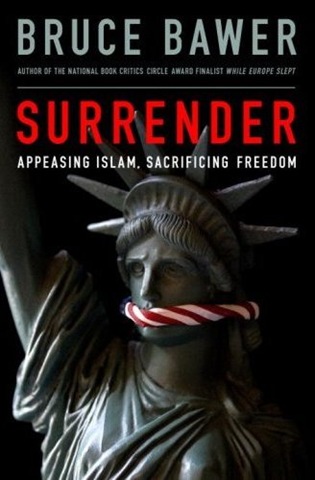 Book Review: ‘Surrender: Appeasing Islam, Sacrificing Freedom,’ by Bruce Bawer